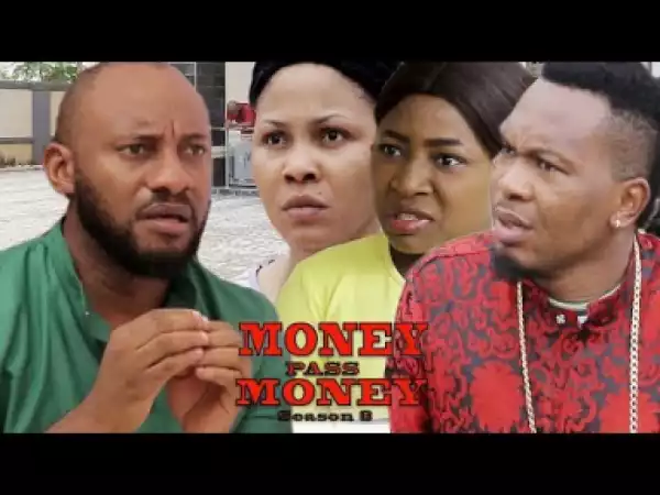 Movie: Money Pass Money Season 8 - Yul Edochie